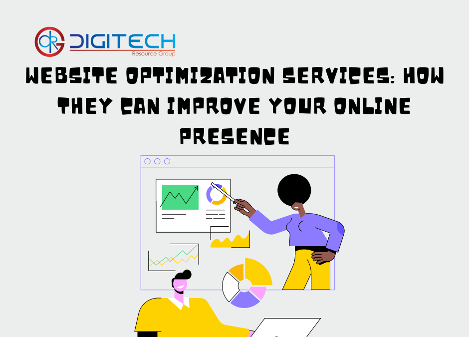 Website Optimization Services: How They Can Improve Your Online Presence